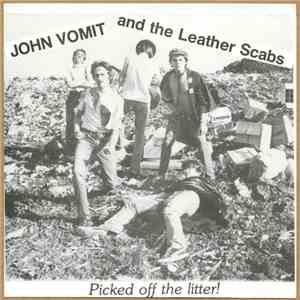 John Vomit And The Leatherscabs - Picked Off The Litter! mp3 album