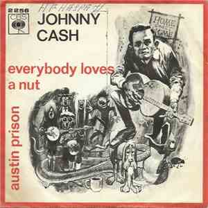 Johnny Cash - Everybody Loves A Nut / Austin Prison mp3 album