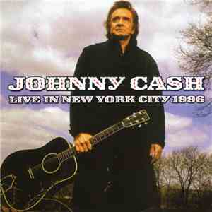 Johnny Cash - Live In New York City 1996 mp3 album