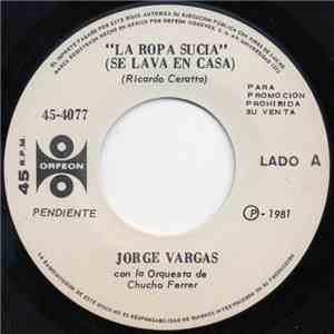 Jorge Vargas  - La Ropa Sucia (Se Lava En Casa) mp3 album