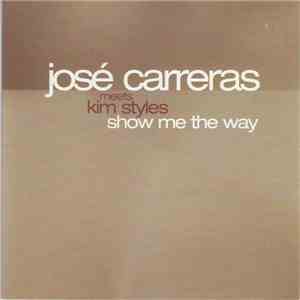 José Carreras Meets Kim Styles - Show Me The Way mp3 album