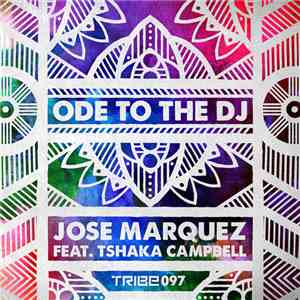 Jose Marquez Feat. Tshaka Campbell - Ode To The DJ mp3 album