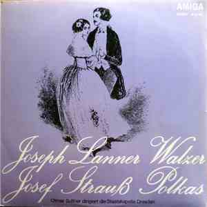 Joseph Lanner, Josef Strauß - Staatskapelle Dresden, Otmar Suitner - Joseph Lanner Walzer - Josef Strauß Polkas mp3 album