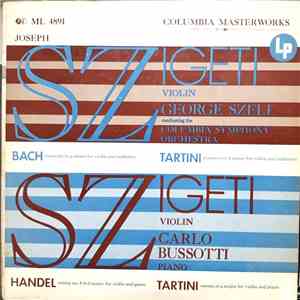 Joseph Szigeti, George Szell, Carlo Bussotti - Joseph Szigeti, J. S. Bach / G. Tartini / G. F. Handel mp3 album