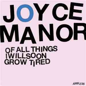 Joyce Manor - Of All Things I Will Soon Grow Tired mp3 album