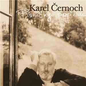 Karel Černoch - Písničky Potichu mp3 album
