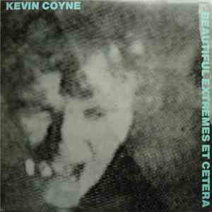 Kevin Coyne - Beautiful Extremes Et Cetera mp3 album