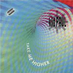 Kid Paul - Take Me Higher mp3 album