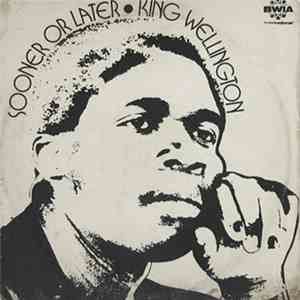 King Wellington - Sooner Or Later mp3 album