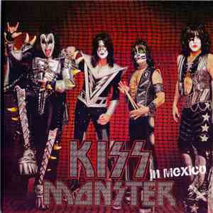 Kiss - Monster In Mexico mp3 album