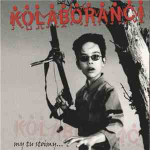 Kolaboranci - My Tu Stoimy... mp3 album