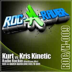 Kurt Vs Kris Kinetic - Radio Rockin (Hardcore Mix) mp3 album