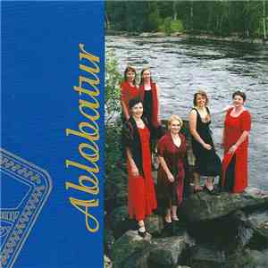 Lauluyhtye Ablobatur - Ablobatur Vocal Group mp3 album