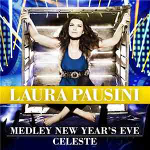 Laura Pausini - Medley New Year's Eve / Celeste mp3 album