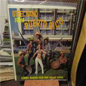 Leroy Smith and His Melo'Tone - Steel Band From Puerto Rico mp3 album