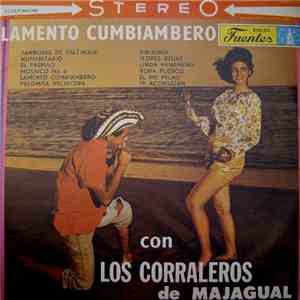Los Corraleros de Majagual - Lamento Cumbiambero Con Los Corraleros De Majagual mp3 album