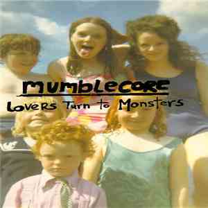 Lovers Turn To Monsters - Mumblecore mp3 album