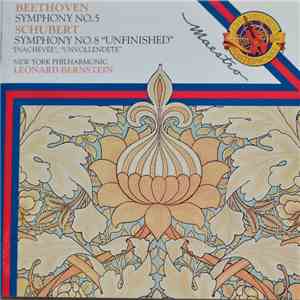 Ludwig van Beethoven / Franz Schubert / The New York Philharmonic Orchestra, Leonard Bernstein - Beethoven: Symphony No. 5 In C Minor, Op. 67 / Schubert: Symphony No. 8 In B Minor "Unfinished" mp3 album