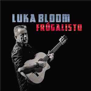 Luka Bloom - Frúgalisto mp3 album
