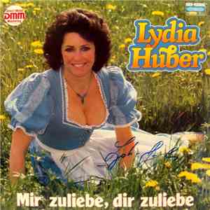 Lydia Huber - Mir Zuliebe - Dir Zuliebe mp3 album