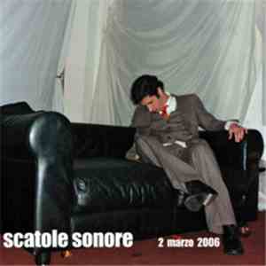 Madame P / Roberto Bellatalla / Andrea Marutti, Patrizia Oliva - Scatole Sonore, 2 Marzo 2006 mp3 album