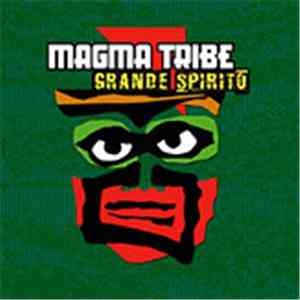Magma Tribe - Grande Spirito mp3 album