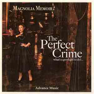 Magnolia Memoir - The Perfect Crime (Advance Music) mp3 album
