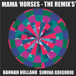 Mama - Horses - The Remixes mp3 album