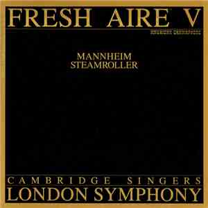 Mannheim Steamroller With London Symphony & Cambridge Singers - Fresh Aire V mp3 album