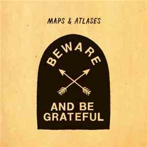 Maps & Atlases - Beware And Be Grateful mp3 album