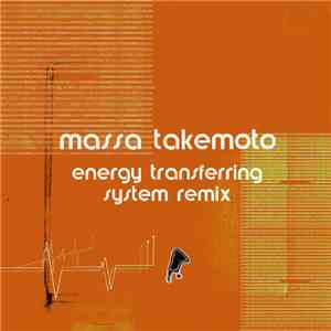 Massa Takemoto - Energy Transferring System Remix mp3 album