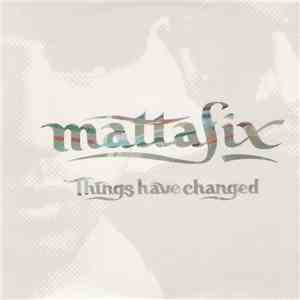 Mattafix - Things Have Changed mp3 album