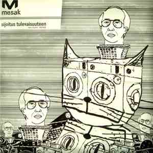 Mesak - Sijoitus Tulevaisuuteen mp3 album