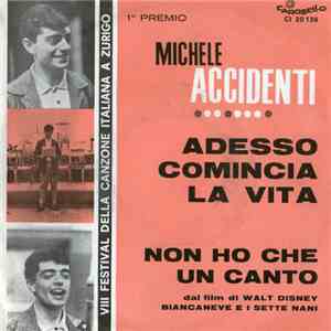 Michele Accidenti - Adesso Comincia La Vita / Non Ho Che Un Canto mp3 album