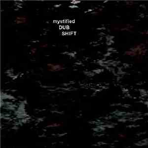 Mystified - Dub Shift mp3 album