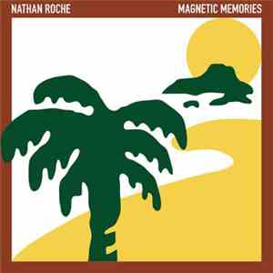 Nathan Roche - Magnetic Memories mp3 album