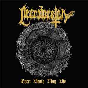 Necrowretch - Even Death May Die mp3 album