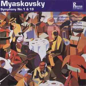 Nikolai Myaskovsky / USSR Ministry of Culture Symphony Orchestra, Gennadi Rozhdestvensky, Russian State Brass Orchestra, Nikolai Sergeyev - Symphony No. 1, Symphony No. 19 mp3 album
