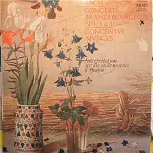 Nikolaus Harnoncourt, Johann Sebastian Bach, Concentus Musicus Wien - Concerts Brandebourgeois N°1, 3 Et 4 mp3 album