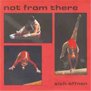 Not From There - Sich Öffnen mp3 album