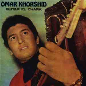 Omar Khorshid - Guitar El Chark mp3 album