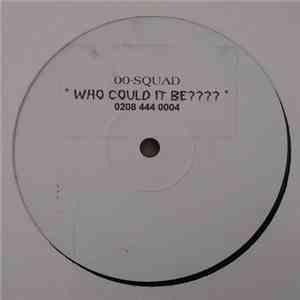 OO Squad - Who Could It Be mp3 album