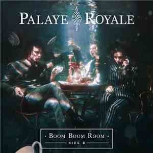 Palaye Royale - Boom Boom Room Side B mp3 album