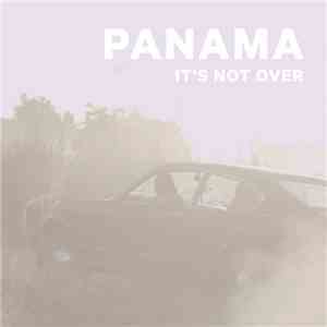 Panama - It's Not Over mp3 album