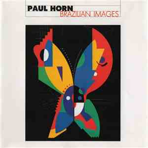 Paul Horn - Brazilian Images mp3 album