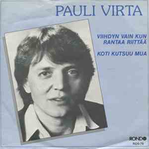 Pauli Virta - Viihdyn Vain Kun Rantaa Riittää / Aamuun mp3 album