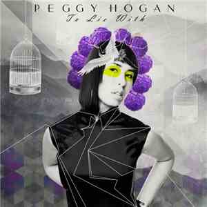Peggy Hogan - To Lie With mp3 album