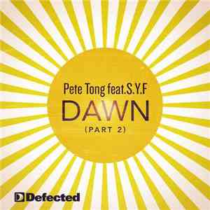 Pete Tong feat. S.Y.F - Dawn (Part 2) mp3 album