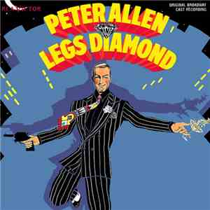 Peter Allen & Original Broadway Cast - Legs Diamond mp3 album