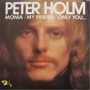Peter Holm  - Monia / My Prayer / 0nly You ... mp3 album